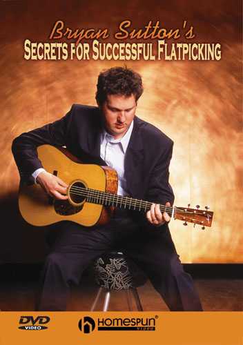 DVD - Bryan Sutton's Secrets for Successful Flatpicking