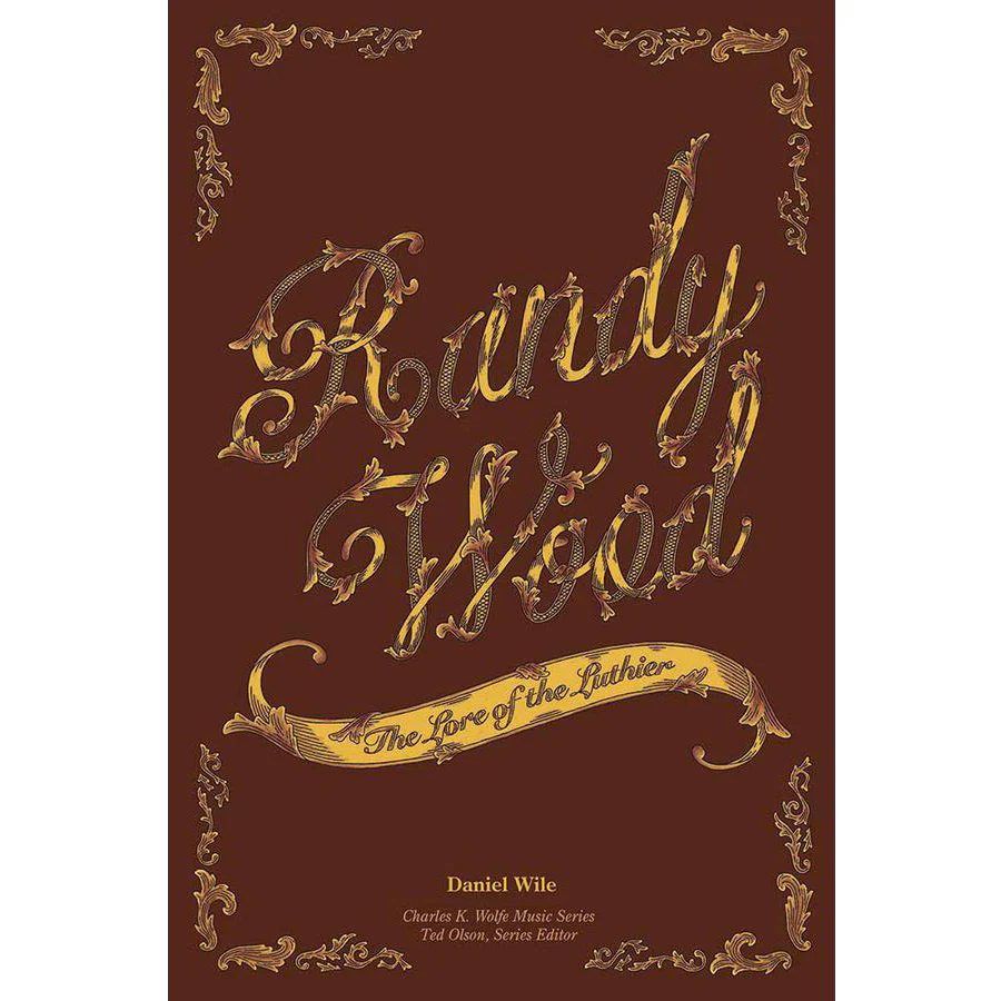 Randy Wood The Lore of the Luthier - Image 2