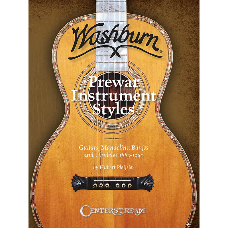 Washburn Prewar Instrument Styles - Guitars, Mandolins, Banjos and Ukuleles 1883-1940 - Image 2