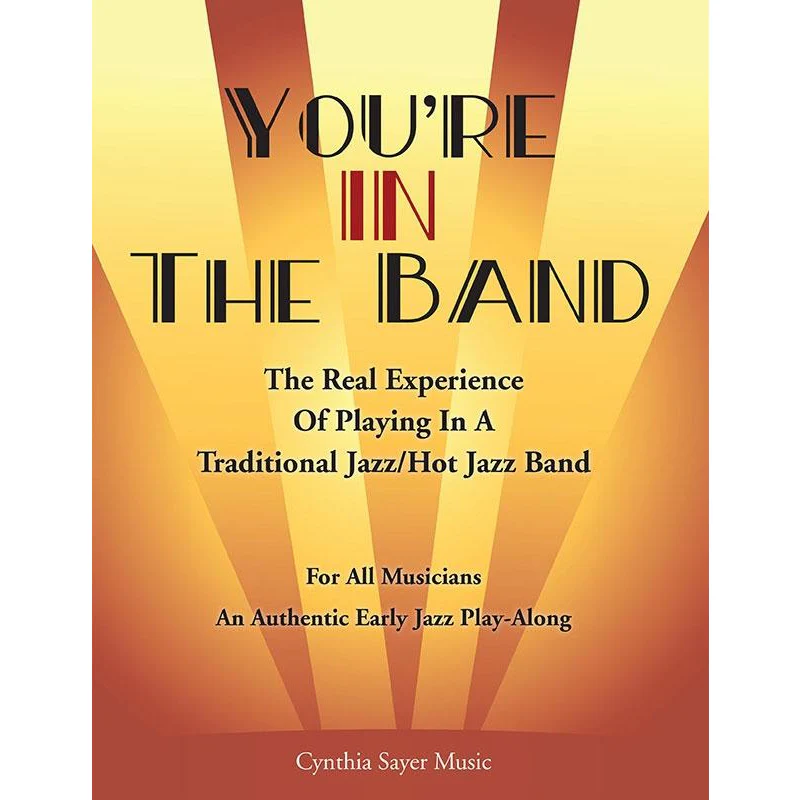 You're In The Band: The Real Experience of Playing in a Trad Jazz/Hot Jazz Band (w/2 CDs) - Image 2